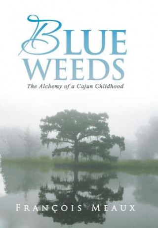 Książka Blue Weeds FRANCOIS MEAUX