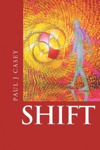 Knjiga Shift Paul J Casey
