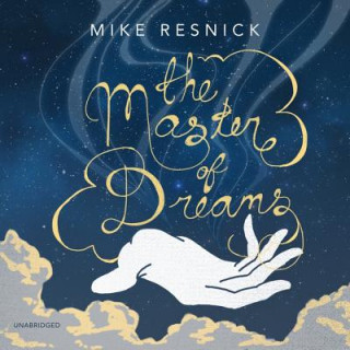 Digital The Master of Dreams Mike Resnick