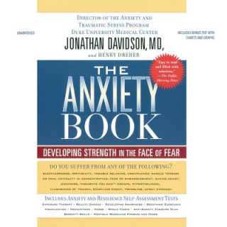 Digital The Anxiety Book: Developing Strength in the Face of Fear Jonathan Davidson MD