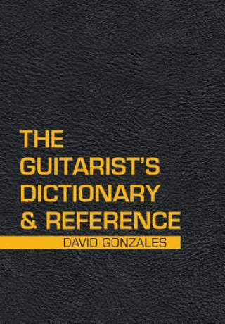 Книга Guitarist's Dictionary & Reference STEVEN GRIFFING