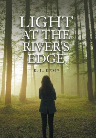 Книга Light at the River's Edge K. L. KEMP