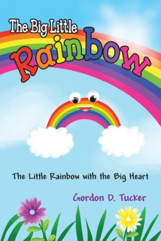 Książka Big Little Rainbow GORDON D TUCKER