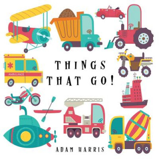 Buch Things That Go! ADAM HARRIS