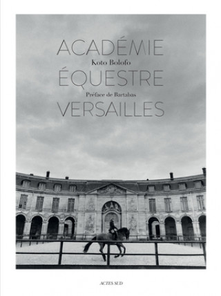 Kniha L'Academie equestre de Versailles Koto Bolofo