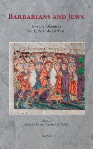 Książka Barbarians and Jews: Jews and Judaism in the Early Medieval West Yitzhak Hen