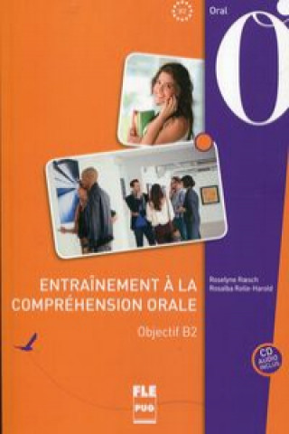 Book Entrainement a la comprehension orale objectif b2 oral +cd Roesch Roselyne