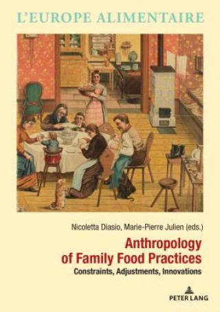 Książka Anthropology of Family Food Practices Marie-Pierre Julien