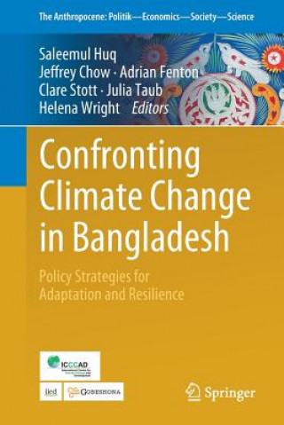 Kniha Confronting Climate Change in Bangladesh Saleemul Huq