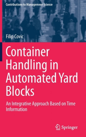 Kniha Container Handling in Automated Yard Blocks Filip Covic