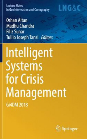 Książka Intelligent Systems for Crisis Management Orhan Altan