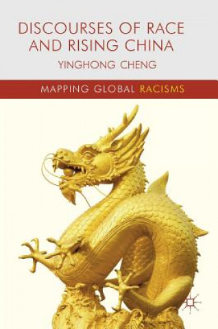 Książka Discourses of Race and Rising China Yinghong Cheng