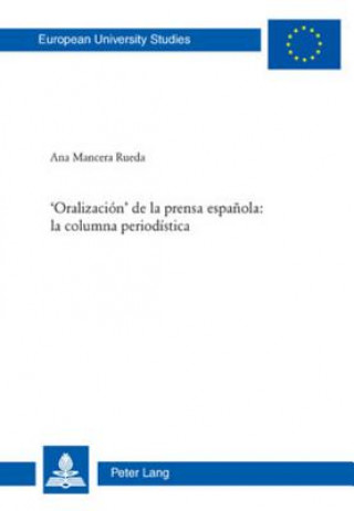 Kniha 'Oralizacion' de la prensa espanola: la columna periodistica Ana Mancera Rueda