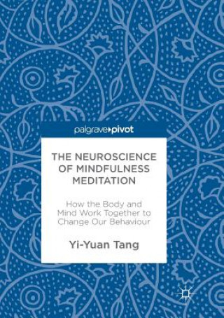Kniha Neuroscience of Mindfulness Meditation Yi-Yuan Tang