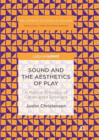 Kniha Sound and the Aesthetics of Play Justin Christensen