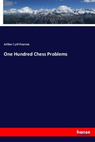 Knjiga One Hundred Chess Problems Arthur Cyril Pearson