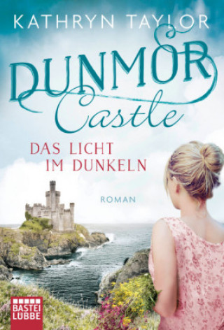 Kniha Dunmor Castle - Das Licht im Dunkeln Kathryn Taylor