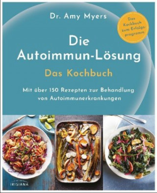 Kniha Die Autoimmun-Lösung. Das Kochbuch Amy Myers