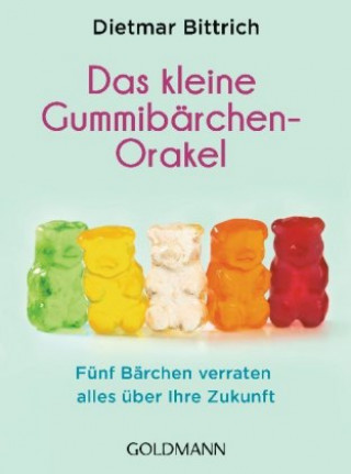 Kniha Das kleine Gummibärchen-Orakel Dietmar Bittrich