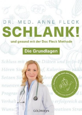 Könyv Schlank! und gesund mit der Doc Fleck Methode. Bd.1 Anne Fleck