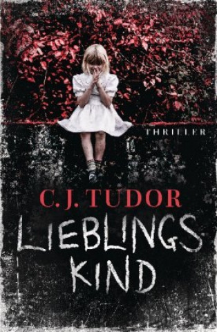 Kniha Lieblingskind C. J. Tudor