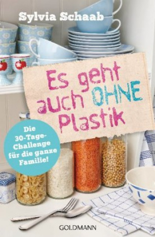 Kniha Es geht auch ohne Plastik Sylvia Schaab