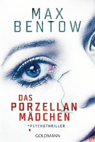 Kniha Das Porzellanmädchen Max Bentow