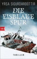 Könyv Die eisblaue Spur Yrsa Sigurdardóttir