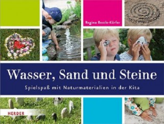 Kniha Wasser, Sand und Steine Regina Bestle-Körfer