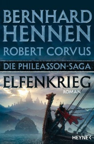 Kniha Die Phileasson-Saga - Elfenkrieg Bernhard Hennen