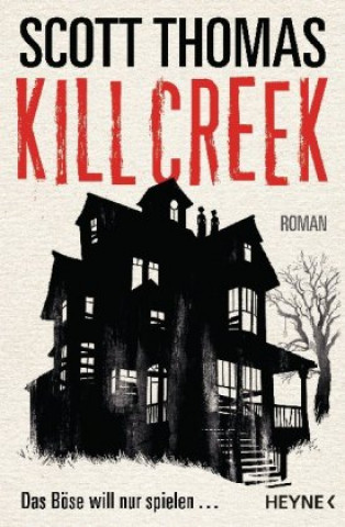 Kniha Kill Creek Scott Thomas