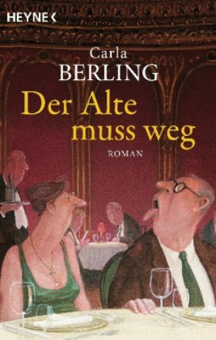 Książka Der Alte muss weg Carla Berling