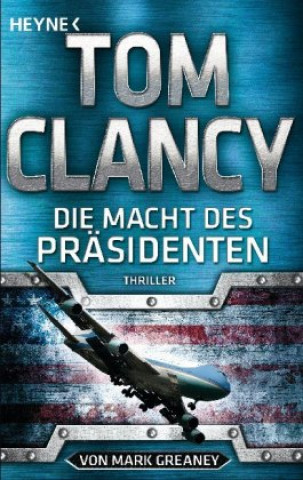 Könyv Die Macht des Präsidenten Tom Clancy