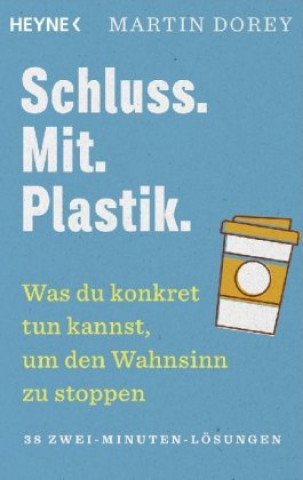 Knjiga Schluss. Mit. Plastik. Martin Dorey