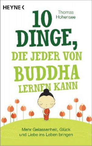 Book 10 Dinge, die jeder von Buddha lernen kann Thomas Hohensee