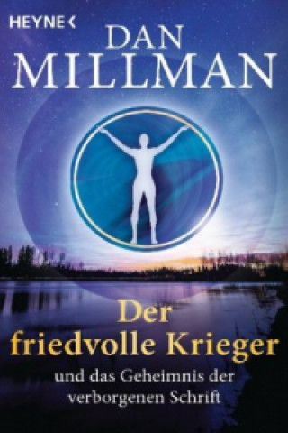 Libro Der friedvolle Krieger und das Geheimnis der verborgenen Schrift Dan Millman