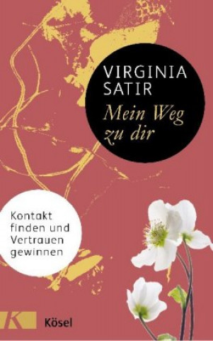 Kniha Mein Weg zu dir Virginia Satir