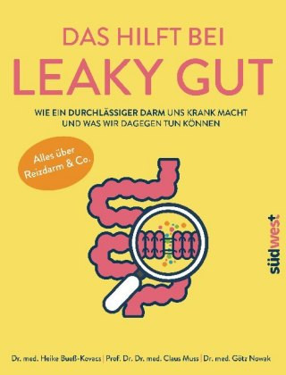 Carte Das hilft bei Leaky Gut - Wie ein durchlässiger Darm uns krank macht und was wir dagegen tun können. Alles über Reizdarm & Co. Heike Bueß-Kovács