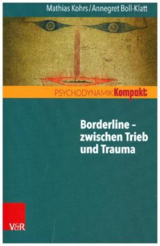 Buch Borderline - zwischen Trieb und Trauma Mathias Kohrs