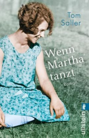 Kniha Wenn Martha tanzt Tom Saller