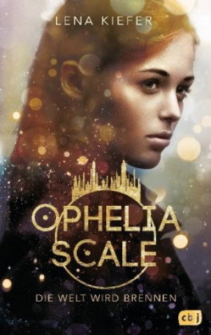 Carte Ophelia Scale - Die Welt wird brennen Lena Kiefer
