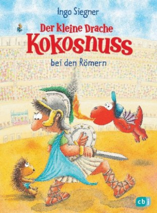 Kniha Der kleine Drache Kokosnuss bei den Romern Ingo Siegner