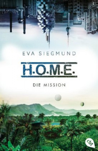 Kniha H.O.M.E. - Die Mission Eva Siegmund