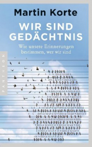 Buch Wir sind Gedächtnis Martin Korte