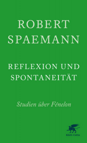 Kniha Reflexion und Spontaneität Robert Spaemann