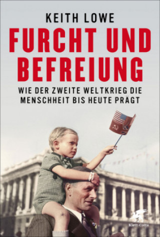 Kniha Furcht und Befreiung Keith Lowe
