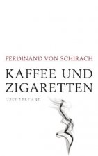 Könyv Kaffee und Zigaretten Ferdinand von Schirach
