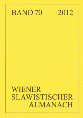 Kniha Wiener Slawistischer Almanach Band 70/2012 Aage A. Hansen-Löve