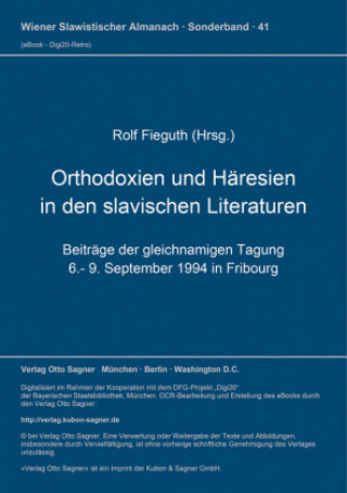 Книга Orthodoxien und Haeresien in den slavischen Literaturen Rolf Fieguth