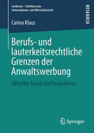 Książka Berufs- und lauterkeitsrechtliche Grenzen der Anwaltswerbung CARINA KLAUS